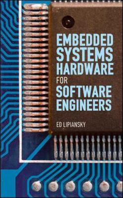 Embedded Systems Hardware for Software Engineers, Lipiansky, Ed, Good Book