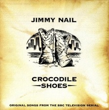 Jimmy Nail Crocodile Shoes CD 1994 TV Soundtrack Cowboy Dreams+