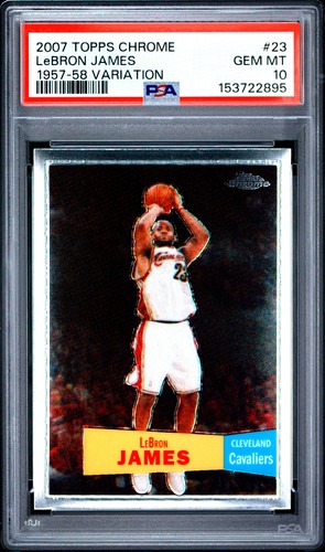 2007 TOPPS CHROME 1957-58 VARIATION #23 LEBRON JAMES PSA 10