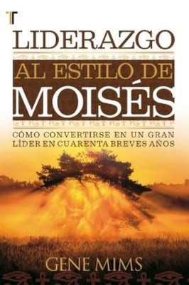 Gene Mims Liderazgo Al Estilo de Moisés (Taschenbuch)