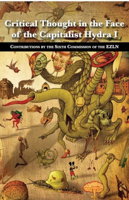 Critical Thought in the Face of the Capitalist Hydra 1: Contributions by the...