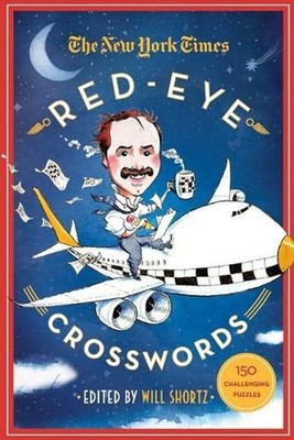 New York Times Red-Eye Crosswords: 150 Challenging Puzzles by New York Times (En