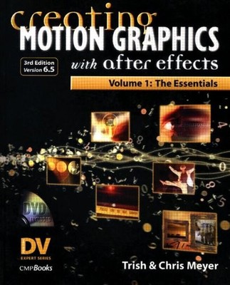 Creating Motion Graphics with After Effects, Vol. 1 (3rd Ed., Ve
