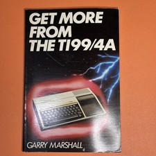 Vintage Get More From The TI99/4a Texas Instruments Book By Garry Marshall