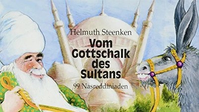 Vom Gottschalk des Sultans: 99 Nasreddiniaden Buch Isensee, Florian, GmbH