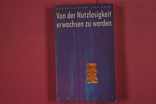 275271 Georg Heinzen VON DER NUTZLOSIGKEIT ERWACHSEN ZU WERDEN Rowohlt Verlag