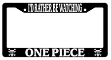 I'd Rather Be Watching One Piece Black Plastic License Plate Frame