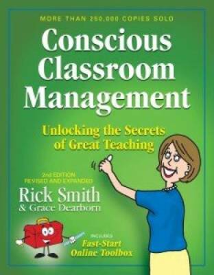 Conscious Classroom Management, Unlocking the Secrets of Great Teaching - GOOD
