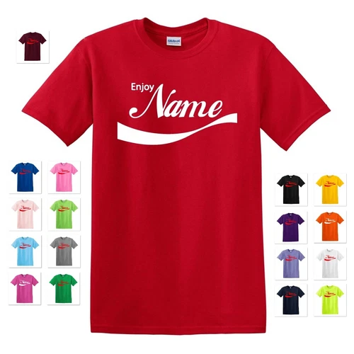 ENJOY YOUR NAME TEXT CUSTOM COLA SODA PARODY FUNNY JOKE GIFT TEE T-SHIRT