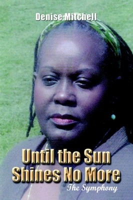 Mitchell - Until the Sun Shines No More   The Symphony - New hardback  - X555z