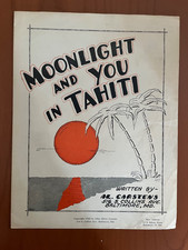 Moonlight And You In Tahiti sheet music, 1940...