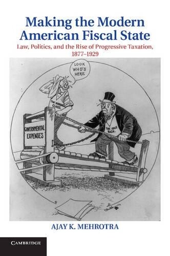 Thumbnail - Ajay K. Mehrotra Making The Modern American Fiscal State (taschenbuch)