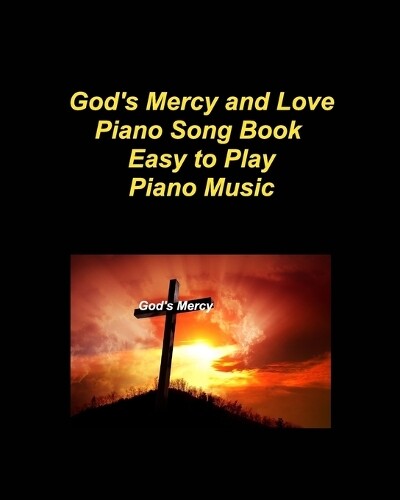 Mary Taylor God's Mercy and Love Piano Song BookEasy to Play Piano M (Tascabile)