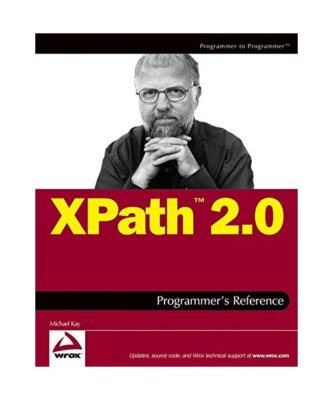Xpath 2.0 Programmer's Reference, Michael Kay