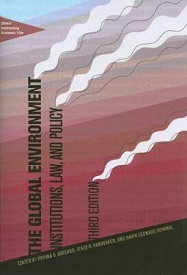 The Global Environment: Institutions, Law, and Policy (Choice Outstanding - GOOD