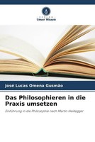 José Lucas Omena GusmãO | Das Philosophieren In Die Praxis Umsetzen | Buch