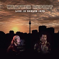 Weather Report - Live In Berlin 1975 - Cd - G4Z
