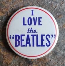 Original Beatles I LOVE the "BEATLES" large pin back Button