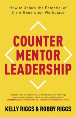 Counter Mentor Leadership: How to Unlock the Potential of the 4-Generation Work
