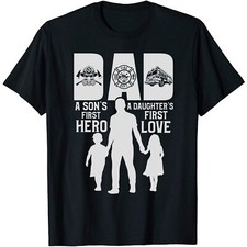 Firefighter Dad First Love First Hero Funny Tshirt Gift For Dad Mom Men Women