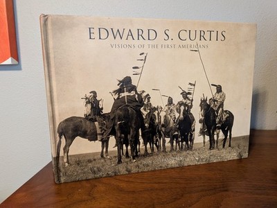 Edward S. Curtis: Visions of the First Americans 17x12 HC 2010 Chartwell Photos