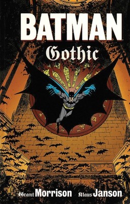 Batman: Gothic Deluxe Edition by Grant Morrison