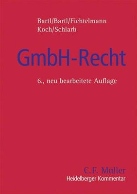 GmbH-Recht. Heidelberger Kommentar. Bartl, Harald u. a.:
