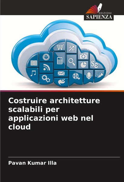 Costruire Architetture Scalabili Per Applicazioni Web Nel Cloud Pavan Kumar Illa-image