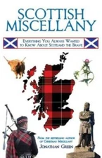 Scottish Miscellany: Everything You Always Wanted to Know About Scotland  - GOOD