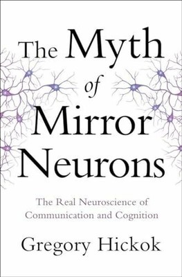 The Myth of Mirror Neurons: The Real Neuroscience of Communication Buch Norton