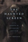 The Haunted Screen: Ghosts in Literature and Film by Lee Kovacs (Paperback, 2006)