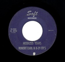 NORTHERN SOUL-ROBERT EARL/B-29 ER'S-NEEDLESS TEARS/HIGH ON A HILL-SOFT 1000