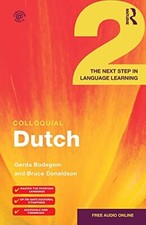 Image of Colloquial Dutch 2: The Next Step in Language Learning, Bodegom, Donald PB..