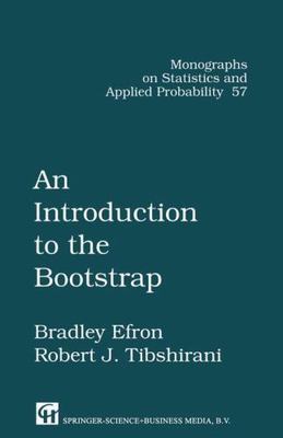 An Introduction to the Bootstrap (Chapman Monographs on Statistics
