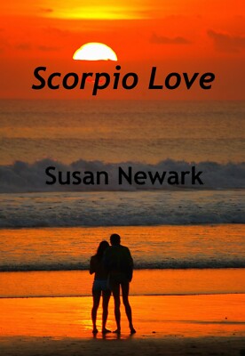 Susan Newark Scorpio Love Erotic Contemporary Realism Romance NEW Summer Reading