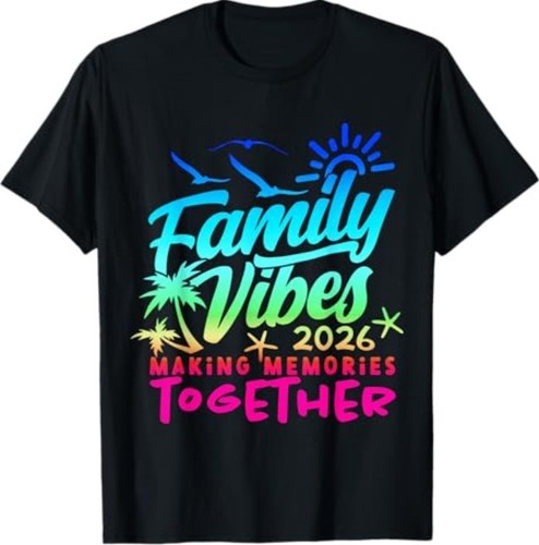 Family 2026 Vibes Reunion Vacation Making Memories Tee T-Shirt