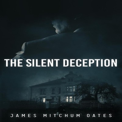 The Silent Deception James Mitchum Oates Hardcover Authors' Tranq