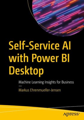 Markus Ehrenmueller-Jensen | Self-Service AI with Power BI Desktop | Taschenbuch