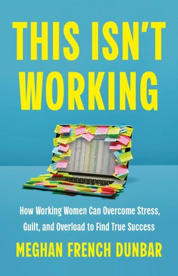 This Isn't Working | Meghan French Dunbar | Buch | Basic Venture | Gebunden