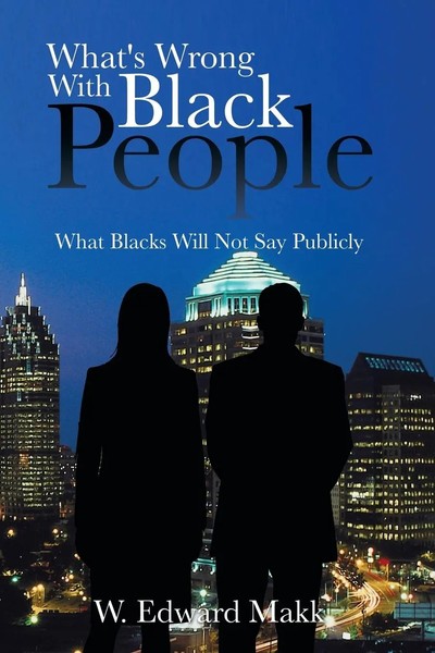 W. Edward Makk | What's Wrong With Black People | Taschenbuch | Englisch (2013)-image