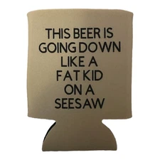 CUSTOM DESIGN KOOZIE~Beer Or Soda 12oz Can/Bottle~SARCASM~FUNNY~GIFT