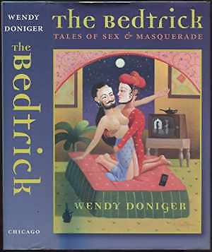 The Bedtrick: Tales of Sex and Masquerade - Hardcover, by Doniger Wendy - Good