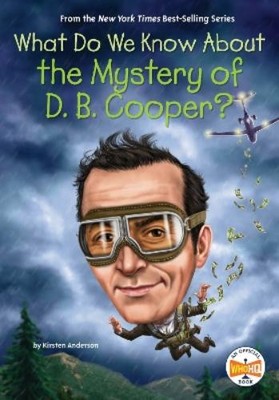 Kirsten Anderson What Do We Know About the Mystery of D. B. Cooper? (Paperback)