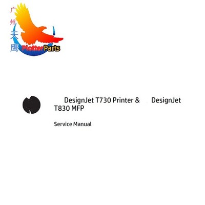 Service Manual Electronic Version For HP T730 T830 mfp A0 large format printer