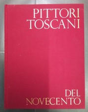 Pittori Toscani del novecento - Banca Toscana 1978