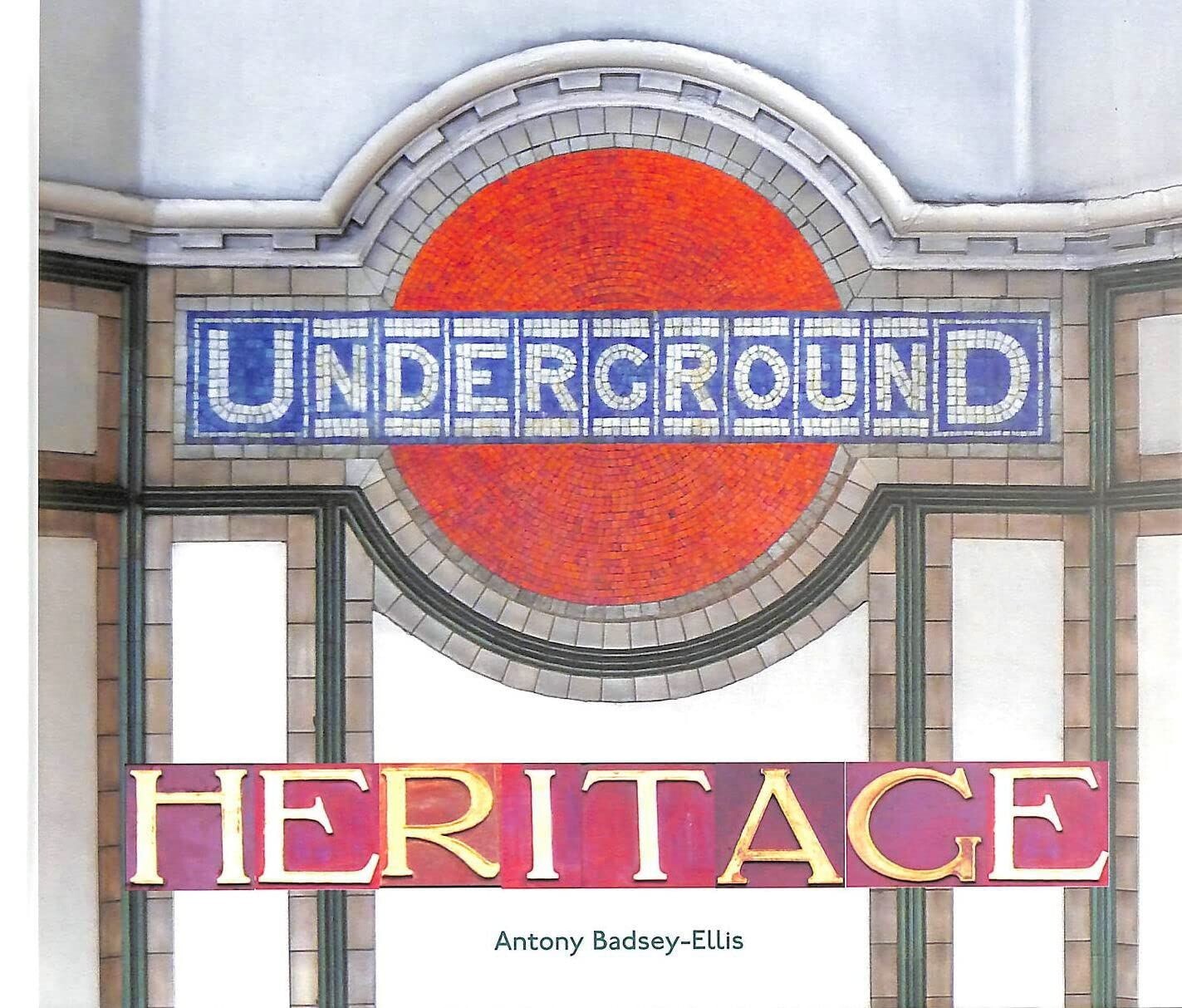 Underground Heritage - Antony Badsey-Ellis, 2012 1st Ed. Illustrated Hardback