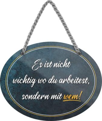 schilderkreis24   Blechschild Lustiger Spruch  Es ist nicht wichtig wo du arbeit