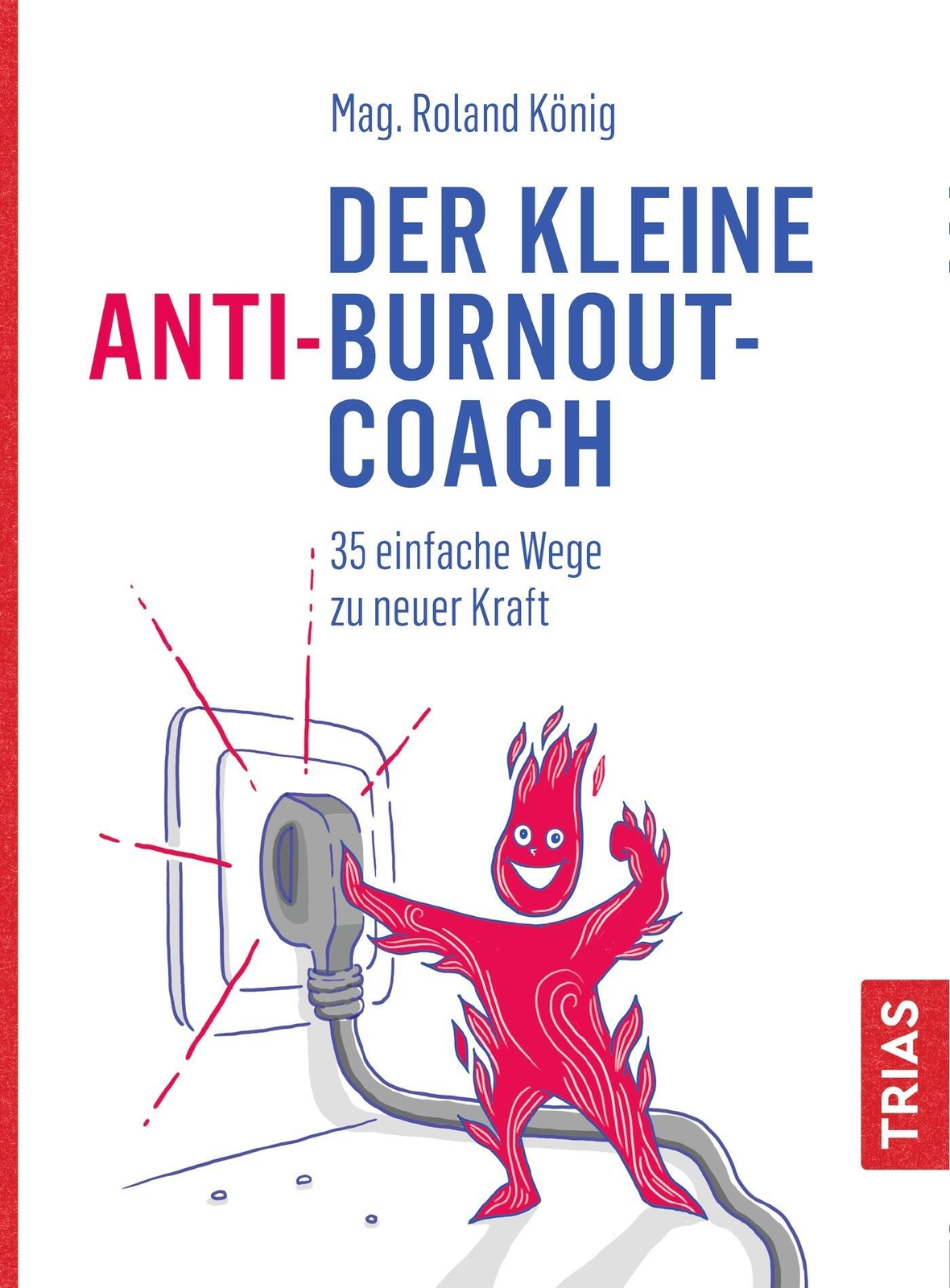 Thumbnail - Der Kleine Anti-burnout-coach | 35 Einfache Wege Zu Neuer Kraft |