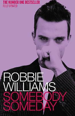 Robbie Williams: Somebody Someday by Mark McCrum, Robbie Williams (Paperback)