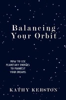Balancing Your Orbit How To Use Planetary Energies To Manifest Your Dreams Buch